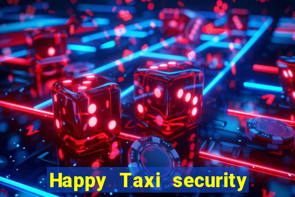 Happy Taxi security password road 96 happy